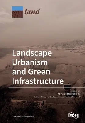 Tájurbanizmus és zöld infrastruktúra - Landscape Urbanism and Green Infrastructure