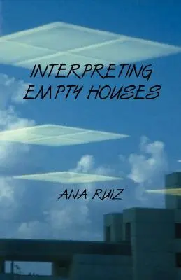Az üres házak értelmezése - Interpreting Empty Houses