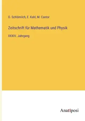 Journal of Mathematics and Physics: XXXIV. kötet - Zeitschrift fr Mathematik und Physik: XXXIV. Jahrgang