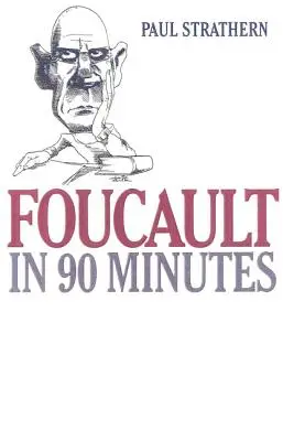 Foucault 90 percben: Filozófusok 90 percben - Foucault in 90 Minutes: Philosophers in 90 Minutes