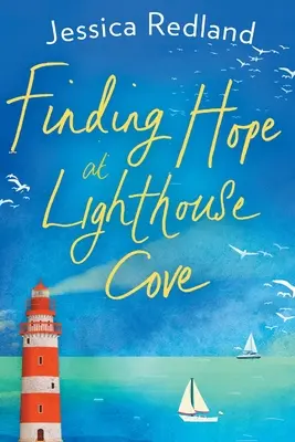 Reményt találni a Lighthouse Cove-ban - Finding Hope at Lighthouse Cove