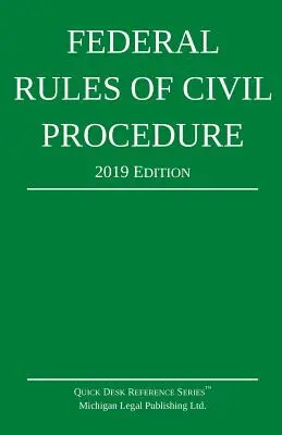 Szövetségi polgári eljárásjogi szabályok; 2019-es kiadás: A törvényi kiegészítéssel - Federal Rules of Civil Procedure; 2019 Edition: With Statutory Supplement