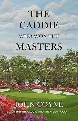 A caddie, aki megnyerte a Masters-t - The Caddie Who Won The Masters