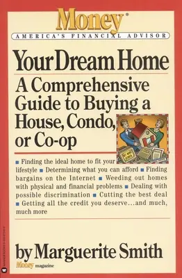 Álmaid otthona: Átfogó útmutató ház, társasház vagy társasházi lakás vásárlására - Your Dream Home: A Comprehensive Guide to Buying a House, Condo, or Co-Op