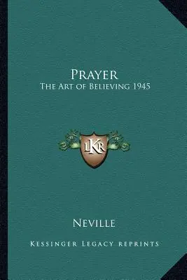 Imádság: A hit művészete 1945 - Prayer: The Art of Believing 1945