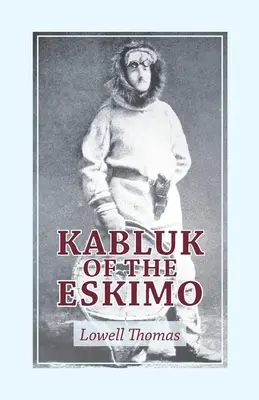 Az eszkimók Kablukja - Kabluk of the Eskimo