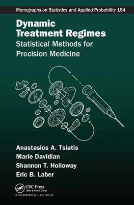 Dinamikus kezelési rendszerek: Statisztikai módszerek a precíziós orvosláshoz - Dynamic Treatment Regimes: Statistical Methods for Precision Medicine