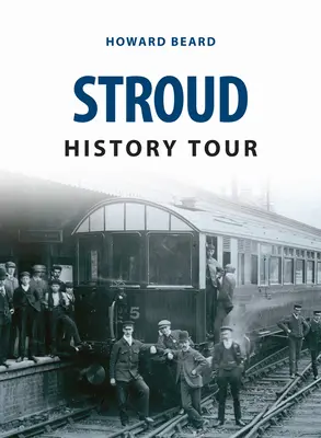 Stroud történelmi túra - Stroud History Tour