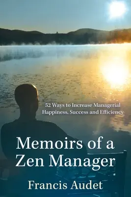 Egy zen menedzser emlékiratai - Memoirs of a Zen Manager