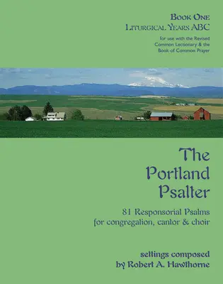 A portlandi zsoltár: Könyv: Liturgikus évek ABC - The Portland Psalter: Book One: Liturgical Years ABC