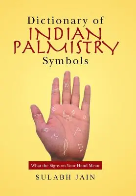 Az indiai tenyérjóslás szimbólumainak szótára: Mit jelentenek a kezeden lévő jelek - Dictionary of Indian Palmistry Symbols: What the Signs on Your Hand Mean