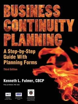 Üzletmenet-folytonossági tervezés: A Step-By-Step Guide with Planning Forms, 3. kiadás - Business Continuity Planning: A Step-By-Step Guide with Planning Forms, 3rd Edition