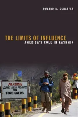 A befolyásolás határai: Amerika szerepe Kasmírban - The Limits of Influence: America's Role in Kashmir