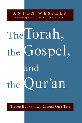 A Tóra, az evangélium és a Korán: Három könyv, két város, egy történet - Torah, the Gospel, and the Qur'an: Three Books, Two Cities, One Tale