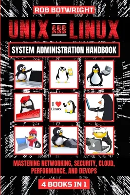 Unix és Linux rendszergazdai kézikönyv: Hálózat, biztonság, felhő, teljesítmény és devops elsajátítása - Unix And Linux System Administration Handbook: Mastering Networking, Security, Cloud, Performance, And Devops