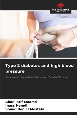 2-es típusú cukorbetegség és magas vérnyomás - Type 2 diabetes and high blood pressure
