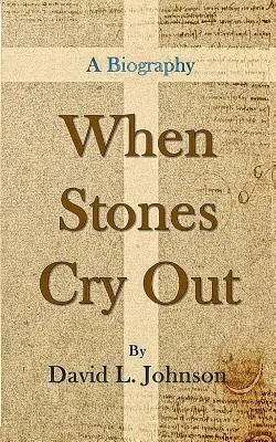 Amikor a kövek kiáltanak: A Biography - When Stones Cry Out: A Biography