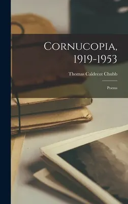 Cornucopia, 1919-1953; versek - Cornucopia, 1919-1953; Poems