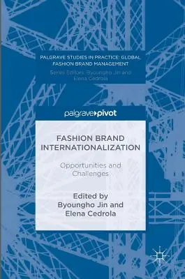 Divatmárkák nemzetközivé válása: Lehetőségek és kihívások - Fashion Brand Internationalization: Opportunities and Challenges