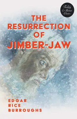 Jimber-Jaw feltámadása (Fantasy és horror klasszikusok) - The Resurrection of Jimber-Jaw (Fantasy and Horror Classics)