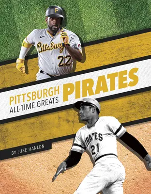 Pittsburgh Pirates minden idők legjobbjai - Pittsburgh Pirates All-Time Greats