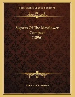 A Mayflower Compact aláírói (1896) - Signers Of The Mayflower Compact (1896)