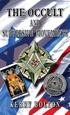 Az okkultizmus és a felforgató mozgalmak: Hagyomány és ellenhagyomány a világhatalomért folytatott küzdelemben - The Occult & Subversive Movements: Tradition & Counter-Tradition in the Struggle for World Power