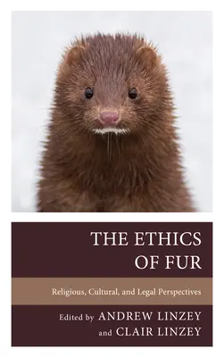 A szőrme etikája: Vallási, kulturális és jogi szempontok - The Ethics of Fur: Religious, Cultural, and Legal Perspectives