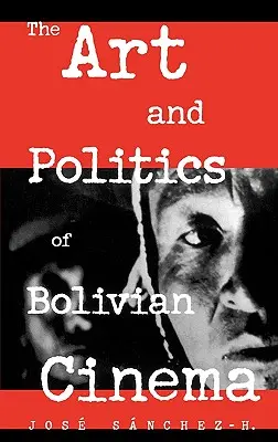 A bolíviai film művészete és politikája - The Art and Politics of Bolivian Cinema