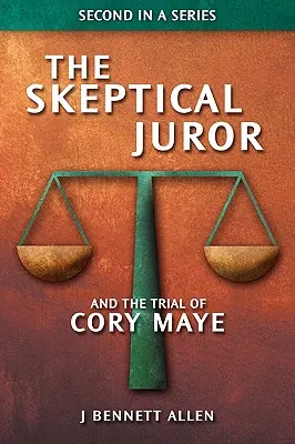 A szkeptikus esküdt és Cory Maye pere - The Skeptical Juror and The Trial of Cory Maye