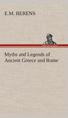 Az ókori Görögország és Róma mítoszai és legendái - Myths and Legends of Ancient Greece and Rome