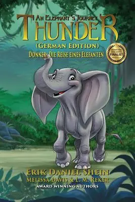 Thunder: Egy elefánt utazása: Német kiadás - Thunder: An Elephant's Journey: German Edition