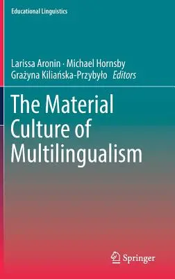 A többnyelvűség anyagi kultúrája - The Material Culture of Multilingualism