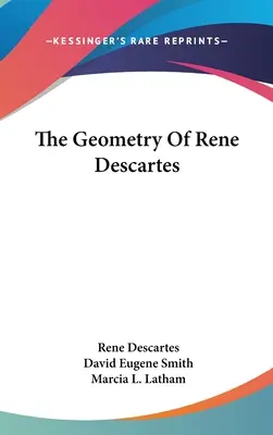 Rene Descartes geometriája - The Geometry Of Rene Descartes