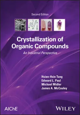 A szerves vegyületek kristályosítása: Egy ipari perspektíva - Crystallization of Organic Compounds: An Industrial Perspective