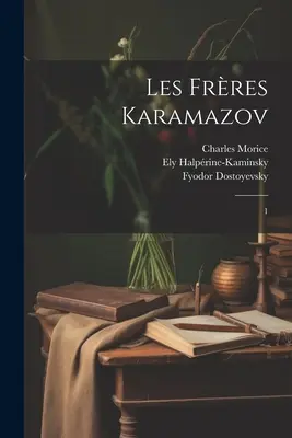 Karamazov testvérek: 1 - Les frres Karamazov: 1