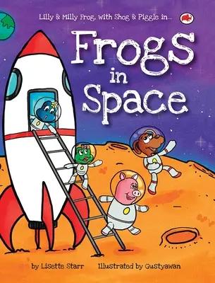 Békák az űrben: Lilly és Milly béka Shoggal és Piggellel - Frogs in Space: Lilly and Milly Frog with Shog and Piggle