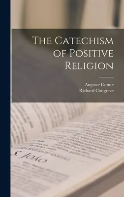 A pozitív vallás katekizmusa - The Catechism of Positive Religion