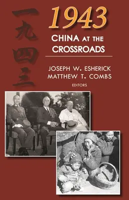 1943: Kína válaszúton - 1943: China at the Crossroads