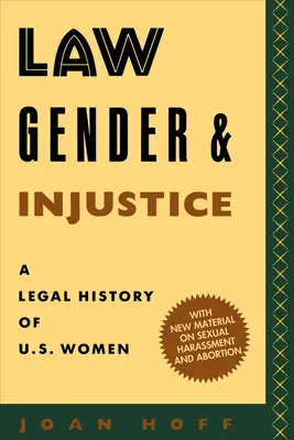 Law, Gender, and Injustice: Az amerikai nők jogtörténete - Law, Gender, and Injustice: A Legal History of U.S. Women