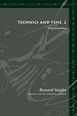 Technika és idő, 2.: Dezorientáció - Technics and Time, 2: Disorientation