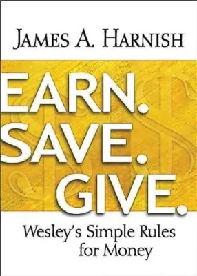 Earn. Save. Give.: Wesley egyszerű szabályai a pénzről - Earn. Save. Give.: Wesley's Simple Rules for Money