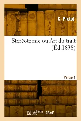 Strotomie ou Art du trait. Partie 1