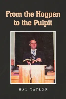 A disznóóltól a szószékig - From the Hogpen to the Pulpit