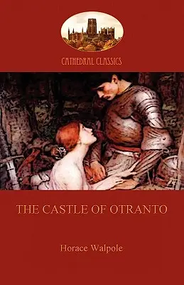 Az otrantói kastély (Aziloth Könyvek) - The Castle of Otranto (Aziloth Books)