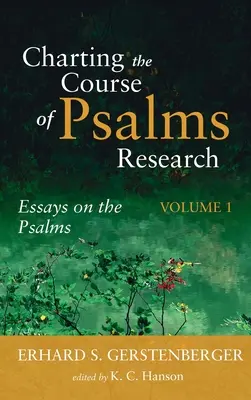 A zsoltárkutatás menetének feltérképezése - Charting the Course of Psalms Research