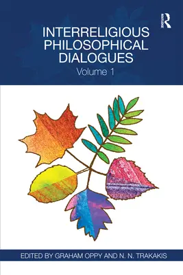 Vallásközi filozófiai párbeszédek: Volume 1 - Interreligious Philosophical Dialogues: Volume 1