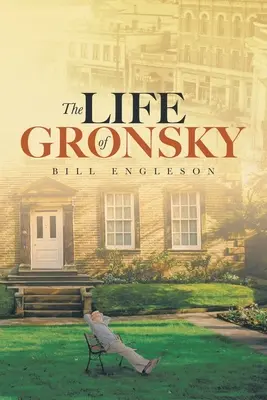 Gronsky élete - The Life of Gronsky