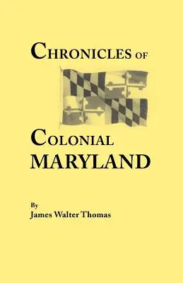 A gyarmati Maryland krónikái - Chronicles of Colonial Maryland