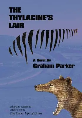 A Thylacine's Lair - The Thylacine's Lair